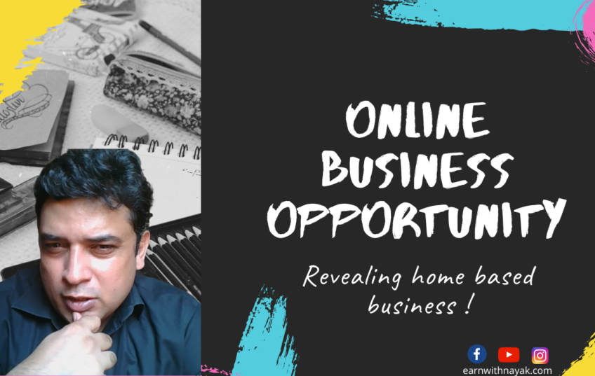 Online home based business opportunity - Earn With Nayak